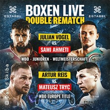 SES Box-Gala-Boxen Live - Double Rematch - WBO Jr. WM & WBO Europe Title