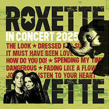 Roxette - In Concert 2025