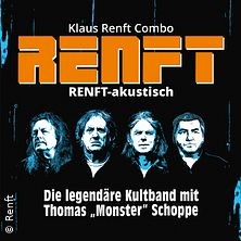 RENFT- akustisch - Die legendäre Kultband mit Thomas "Monster" Schoppe