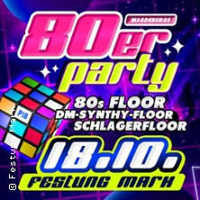 Die große 80er Jahre Party - mit 3 Floors | in der Festung Mark