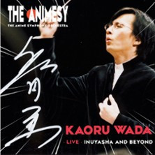 The Music of Kaoru Wada - Inuyasha & Beyond - The Animesy Orchestra