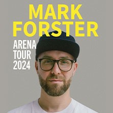 MARK FORSTER - ARENA TOUR 2024