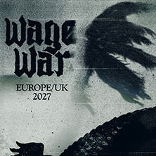 Wage War - Europe / UK 2027