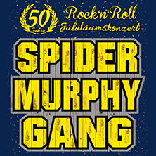 Spider Murphy Gang - 50 Jahre Jubiläumskonzerte