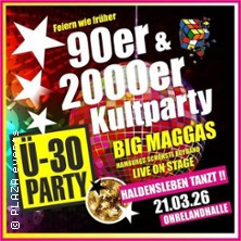 Ü30 Party: 90er & 2000er mit Big Maggas