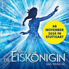 Disneys DIE EISKÖNIGIN - Das Musical in Stuttgart