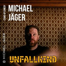 Michael Jäger (Solo): Unfallkind - die neue Stand-up-Comedy Show