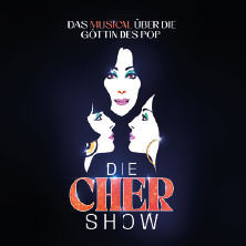 Die CHER Show - Das Musical über die Göttin des Pop