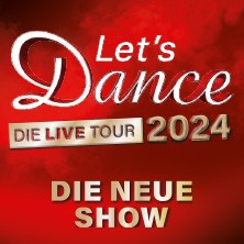 LET'S DANCE - Die Live-Tournee 2024