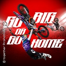 Go Big Or Go Home - The FMX Show by Luc Ackermann