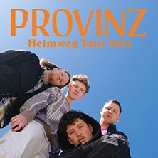 Provinz - "Heimweg" Tour 2024