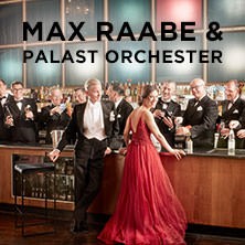 Max Raabe & Palast Orchester - Neues Programm 2025
