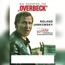 Roland Jankowsky - Sie nannten ihn Overbeck
