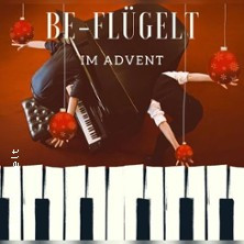 Be-Flügelt im Advent: Auszeit im hektischen Advent / Be-Flügelt: Andreas Güstel & Julian Eilenberger