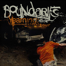 Boundaries - Yearning The Unbeautiful After Tour Europe 2027