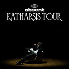absent - KATHARSIS TOUR
