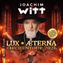 Joachim Witt - Lux Aeterna - Kirchentour 2026