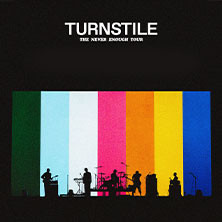 TURNSTILE - THE NEVER ENOUGH TOUR