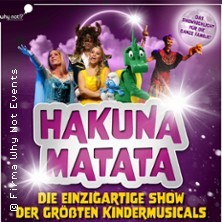 Hakuna Matata - Die einzigartige große Kindermusical-Gala