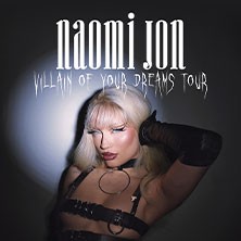 Naomi Jon - Villain Of Your Dreams - Tour 2024