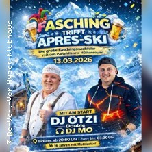 Fasching trifft Apres-Ski Party - mit DJ Ötzi (Double) und DJ Mo
