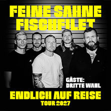 FEINE SAHNE FISCHFILET - Endlich auf Reise - Tour 2027