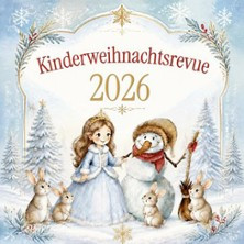 Kinderweihnachtsrevue 2026 - Prinzessin Eigensinns neues Abenteuer