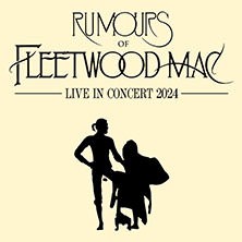Rumours of Fleetwood Mac - Live in Concert 2025