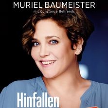 Muriel Baumeister - Hinfallen ist keine Schande, nur Liegenbleiben!