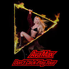 Ava Max - Don't Click Play Tour