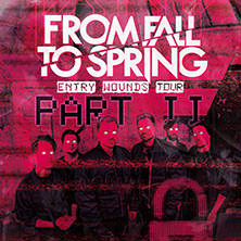 From Fall To Spring - Entry Wounds Tour Part II