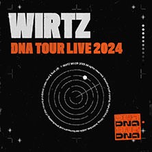 WIRTZ - DNA Tour 2024