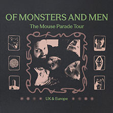 Of Monsters And Men - The Mouse Parade Tour