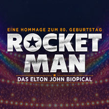 ROCKET MAN - Das Elton John Biopical - Tour 2027