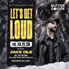 Let's get Loud - Buttergasse