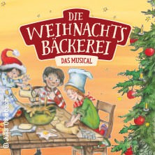 Die Weihnachtsbäckerei - Das Musical in Berlin