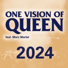 ONE VISION OF QUEEN feat. Marc Martel - 2024