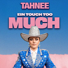 TAHNEE - EIN TOUCH TOO MUCH