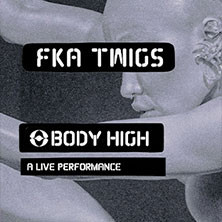 Body High - A Live-Show by FKA twigs