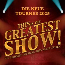 This is THE GREATEST SHOW! – Tournee 2025