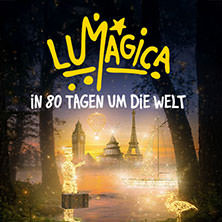 LUMAGICA Magdeburg - In 80 Tagen um die Welt | Zeitfenster-Tickets