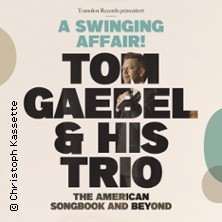 Tom Gaebel & His Trio - A Swinging Affair