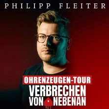 Philipp Fleiter - Verbrechen von nebenan – Ohrenzeugentour