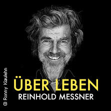 Reinhold Messner: Über Leben – Der neue Live-Vortrag