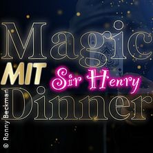 Magic Dinner mit Sir Henry