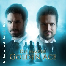 Golden Ace - Die Magier | Zirkel der Magie Tour 2025/26