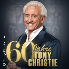 Tony Christie - 60 Jahre - Die große Jubiläumstour 2027