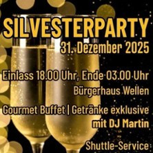 Silvesterparty 25/26 - Bürgerhaus Wellen