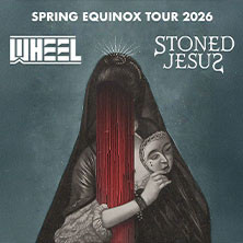 Stoned Jesus & Wheel - Spring Equinox European Tour 2026