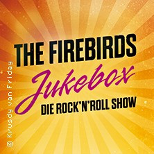 The Firebirds - Jukebox - die Rock'n'Roll Show